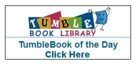 Click here for the TumbleBook of the Day