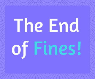The End of Fines!